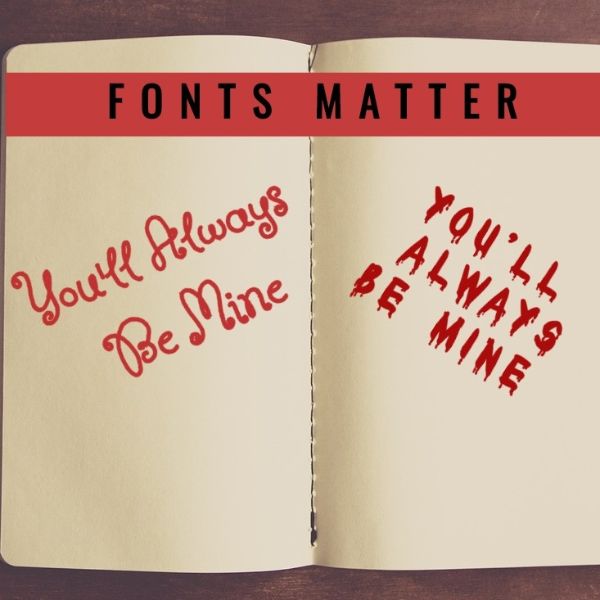 Always Be Mine (fonts matter)